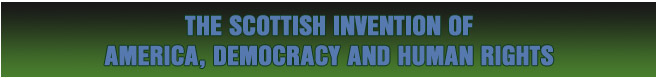 The Scottish Invention or America, Democracy and Human Rights